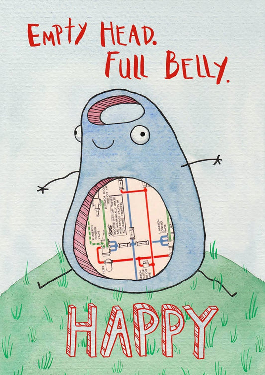 Empty Head Full Belly - Greeting Card